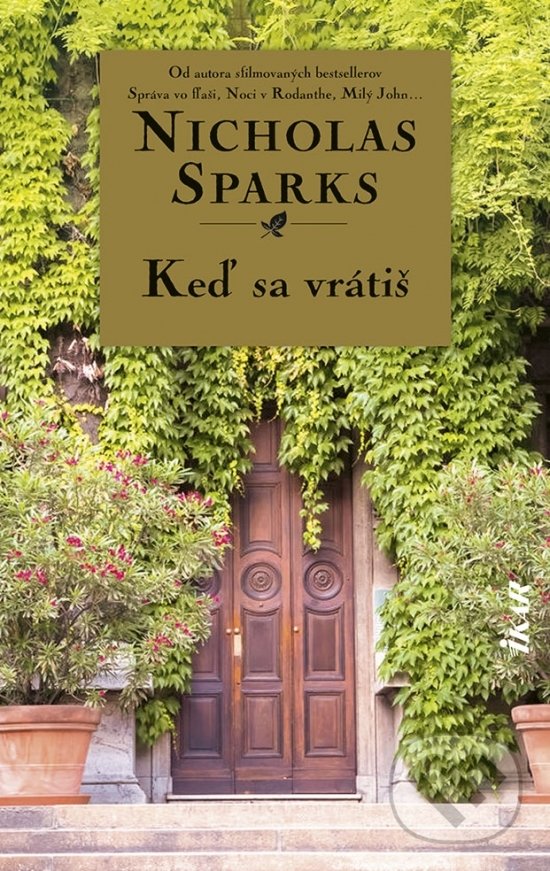 Kniha: Keď sa vrátiš (Nicholas Sparks). Ikar, 2021 Kniha: Keď sa vrátiš (Nicholas Sparks). Ikar, 2021