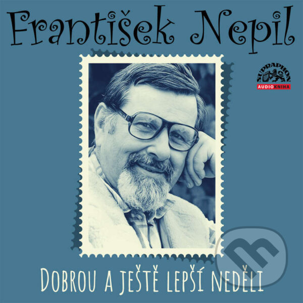 Audiokniha: Dobrou a ještě lepší neděli (František Nepil). Supraphon, 2020 Audiokniha: Dobrou a ještě lepší neděli (František Nepil). Supraphon, 2020