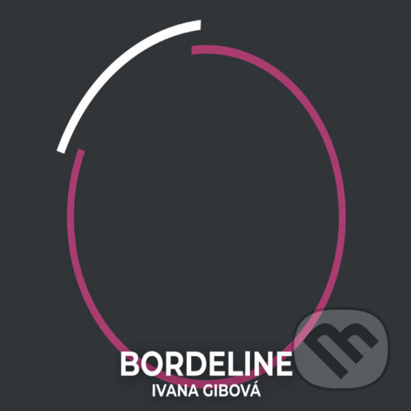 Audiokniha: Borderline (Ivana Gibová). Větrné mlýny a Slezská univerzita, 2020 Audiokniha: Borderline (Ivana Gibová). Větrné mlýny a Slezská univerzita, 2020