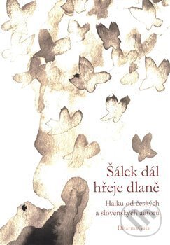 Kniha: Šálek dál hřeje dlaně (Katka Soustružníková a Pavel Martinec). DharmaGaia, 2020 Kniha: Šálek dál hřeje dlaně (Katka Soustružníková a Pavel Martinec). DharmaGaia, 2020