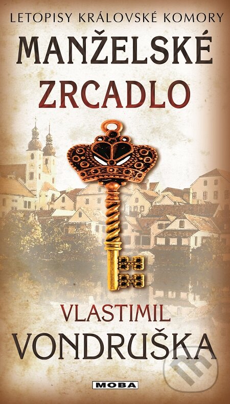 E-kniha: Manželské zrcadlo (Vlastimil Vondruška). Moba, 2020 E-kniha: Manželské zrcadlo (Vlastimil Vondruška). Moba, 2020