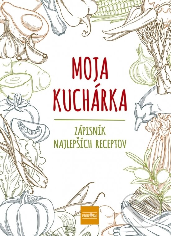 Moja kuchárka (Príroda). Príroda, 2020 Moja kuchárka (Príroda). Príroda, 2020