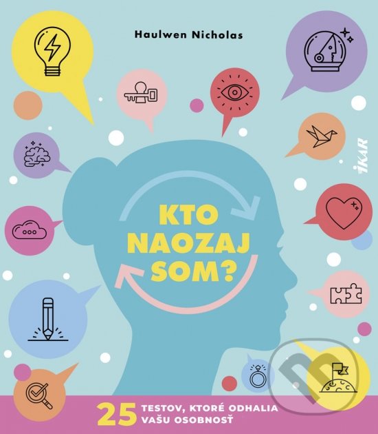 Kniha: Kto naozaj som? (Nicholas Haulwen). Ikar, 2021 Kniha: Kto naozaj som? (Nicholas Haulwen). Ikar, 2021