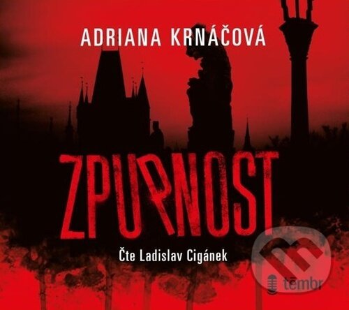 Audiokniha: Zpupnost (Adriana Krnáčová). Témbr, 2020 Audiokniha: Zpupnost (Adriana Krnáčová). Témbr, 2020