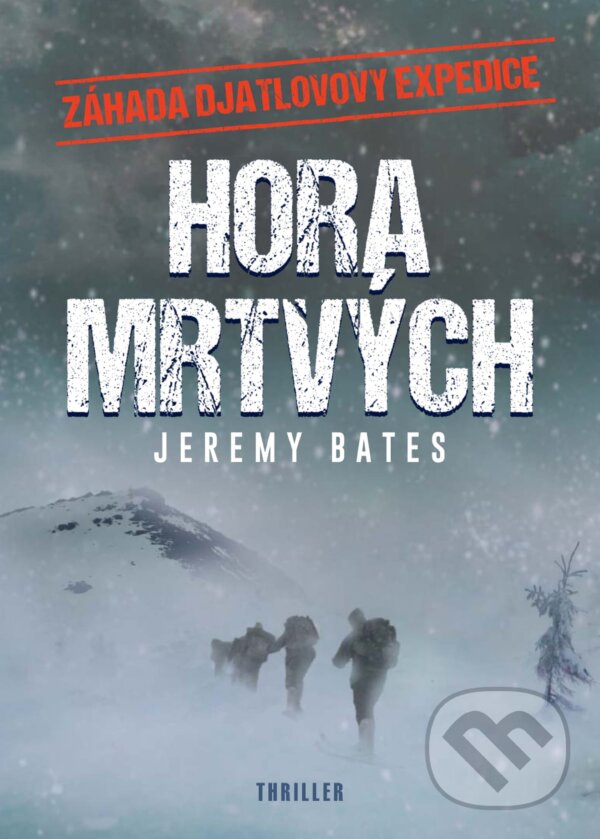 E-kniha: Hora mrtvých (Jeremy Bates). XYZ, 2020 E-kniha: Hora mrtvých (Jeremy Bates). XYZ, 2020