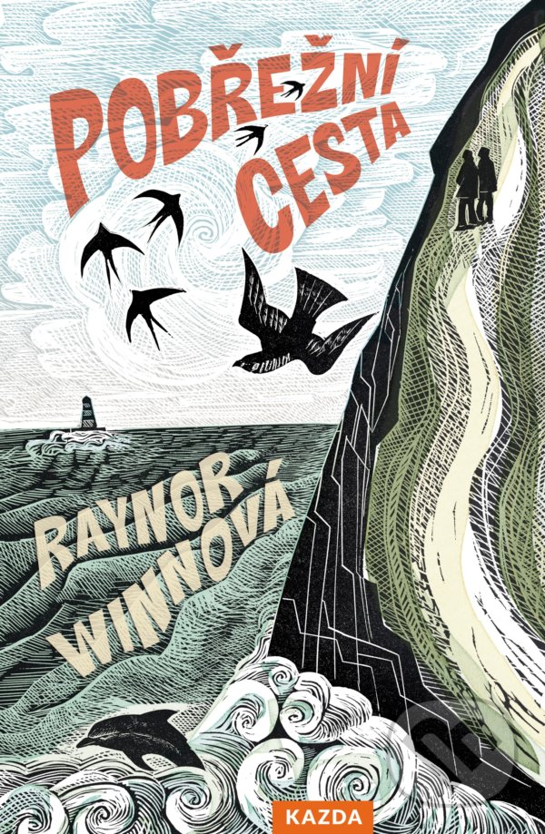 Kniha: Pobřežní cesta (Raynor Winn). Nakladatelství KAZDA, 2020 Kniha: Pobřežní cesta (Raynor Winn). Nakladatelství KAZDA, 2020