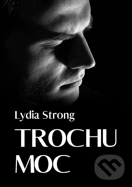 E-kniha: Trochu moc (Lydia Strong). E-knihy jedou E-kniha: Trochu moc (Lydia Strong). E-knihy jedou