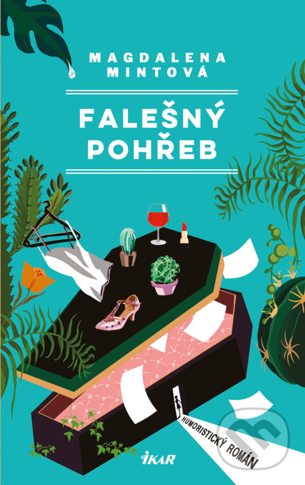 E-kniha: Falešný pohřeb (Magdalena Mintová). Ikar CZ, 2020 E-kniha: Falešný pohřeb (Magdalena Mintová). Ikar CZ, 2020
