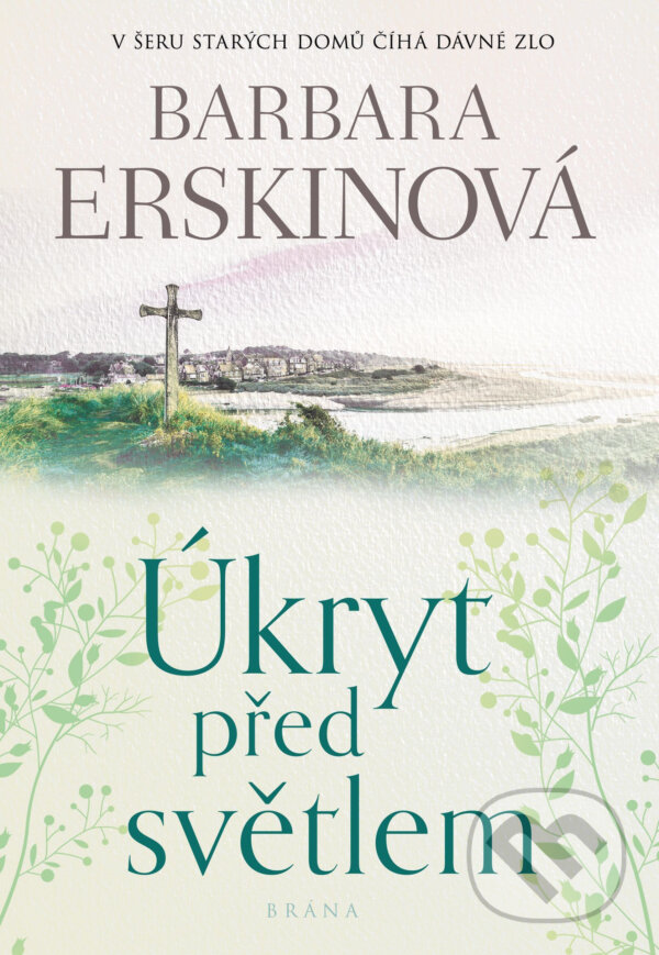 E-kniha: Úkryt před světlem (Barbara Erskin). Brána, 2020 E-kniha: Úkryt před světlem (Barbara Erskin). Brána, 2020