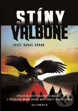 Kniha: Stíny Valbone (Josef Habas Urban). Olympia, 2020 Kniha: Stíny Valbone (Josef Habas Urban). Olympia, 2020
