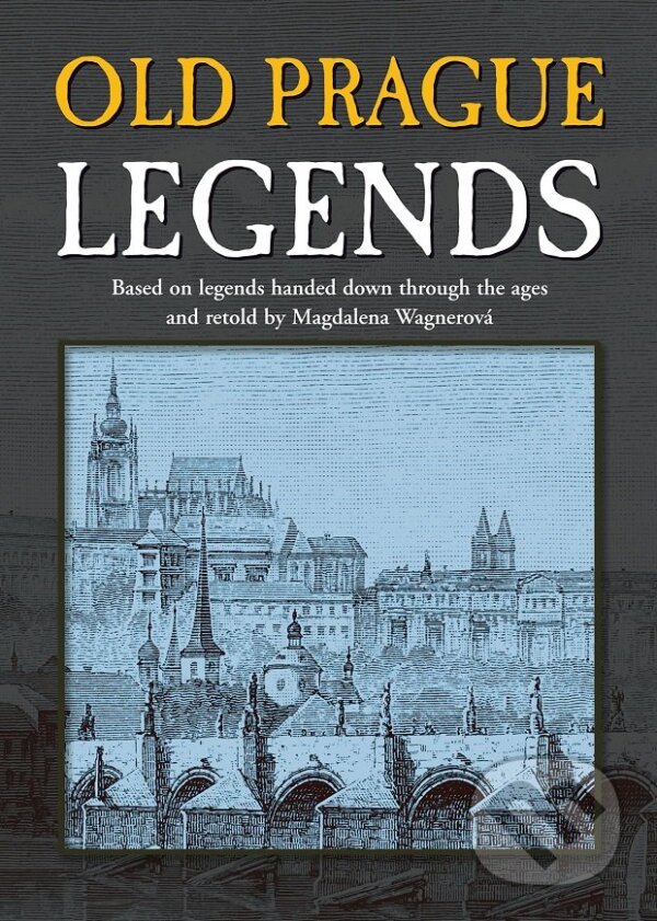 E-kniha: Old Prague Legends (Magdalena Wagnerová). Plot, 2008 E-kniha: Old Prague Legends (Magdalena Wagnerová). Plot, 2008