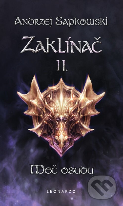 E-kniha: Zaklínač II. : Meč osudu (Andrzej Sapkowski). Leonardo, 2011 E-kniha: Zaklínač II. : Meč osudu (Andrzej Sapkowski). Leonardo, 2011