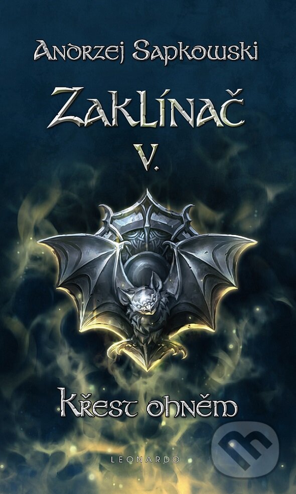 E-kniha: Zaklínač V. : Křest ohněm (Andrzej Sapkowski). Leonardo, 2014 E-kniha: Zaklínač V. : Křest ohněm (Andrzej Sapkowski). Leonardo, 2014