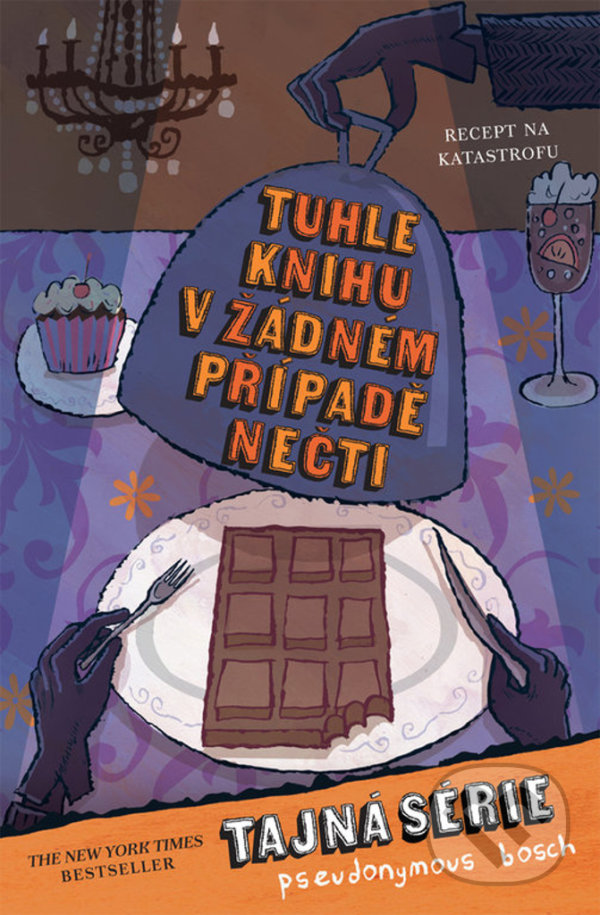 Kniha: Tuhle knihu v žádném případě nečti (Pseudonymous Bosch). Jota, 2021 Kniha: Tuhle knihu v žádném případě nečti (Pseudonymous Bosch). Jota, 2021