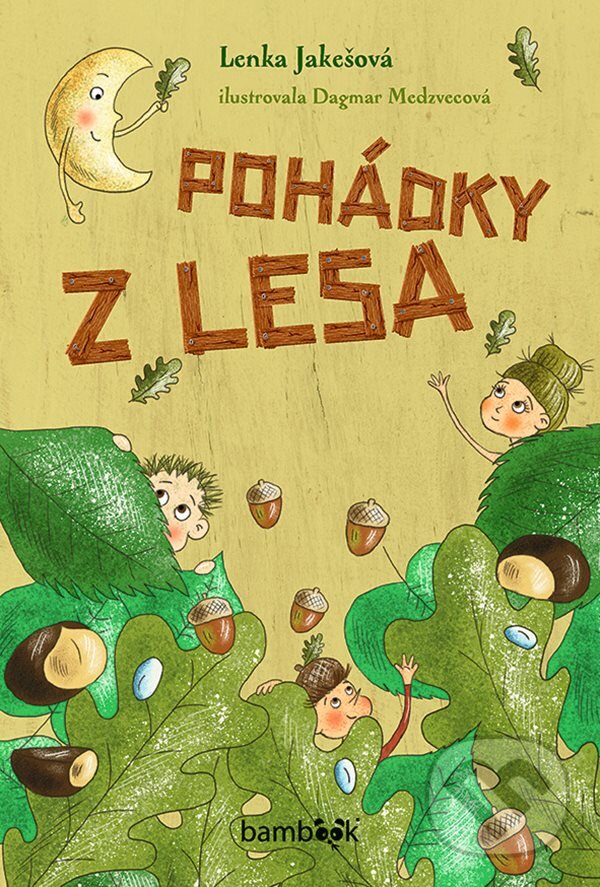 E-kniha: Pohádky z lesa (Dagmar Medzvecová a Lenka Jakešová). Grada, 2020 E-kniha: Pohádky z lesa (Dagmar Medzvecová a Lenka Jakešová). Grada, 2020
