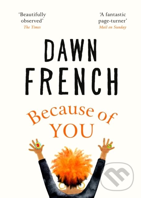 Kniha: Because of You (Dawn French). Michael Joseph, 2020 Kniha: Because of You (Dawn French). Michael Joseph, 2020