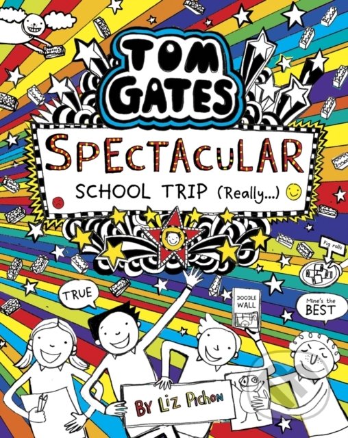 Kniha: Spectacular School Trip (Really...) (Liz Pichon). Scholastic, 2020 Kniha: Spectacular School Trip (Really...) (Liz Pichon). Scholastic, 2020