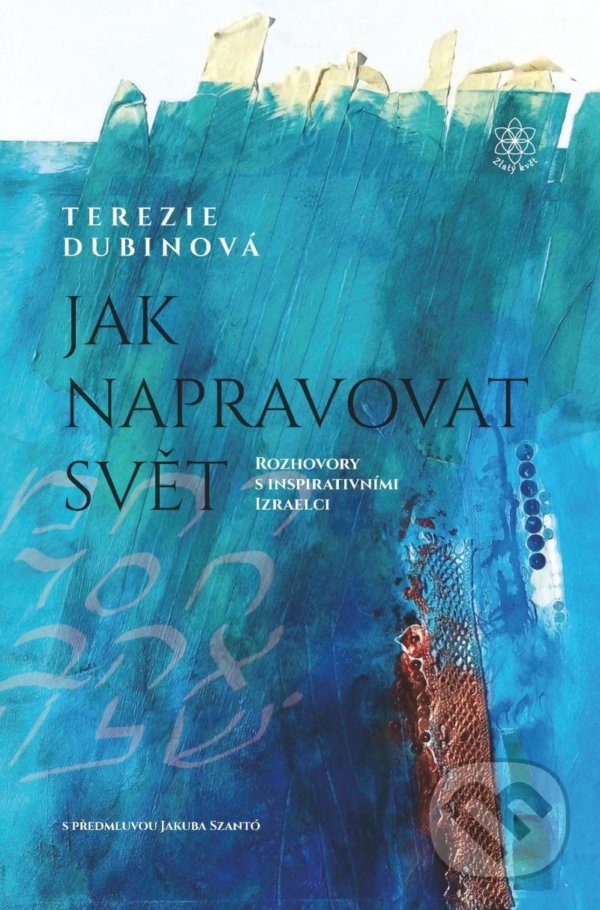 Kniha: Jak napravovat svět (Terezie Dubinová). Zlatý květ, 2020 Kniha: Jak napravovat svět (Terezie Dubinová). Zlatý květ, 2020