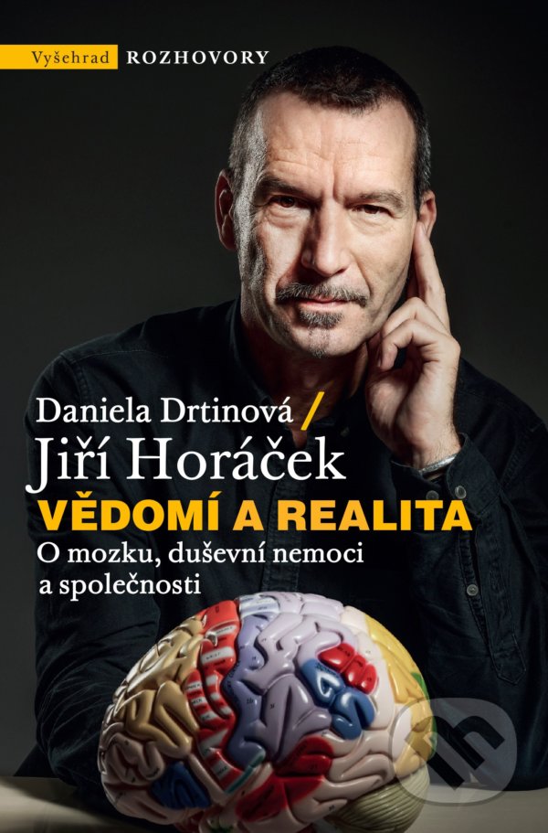 Kniha: Vědomí a realita (Daniela Drtinová a Jiří Horáček). Vyšehrad, 2021 Kniha: Vědomí a realita (Daniela Drtinová a Jiří Horáček). Vyšehrad, 2021