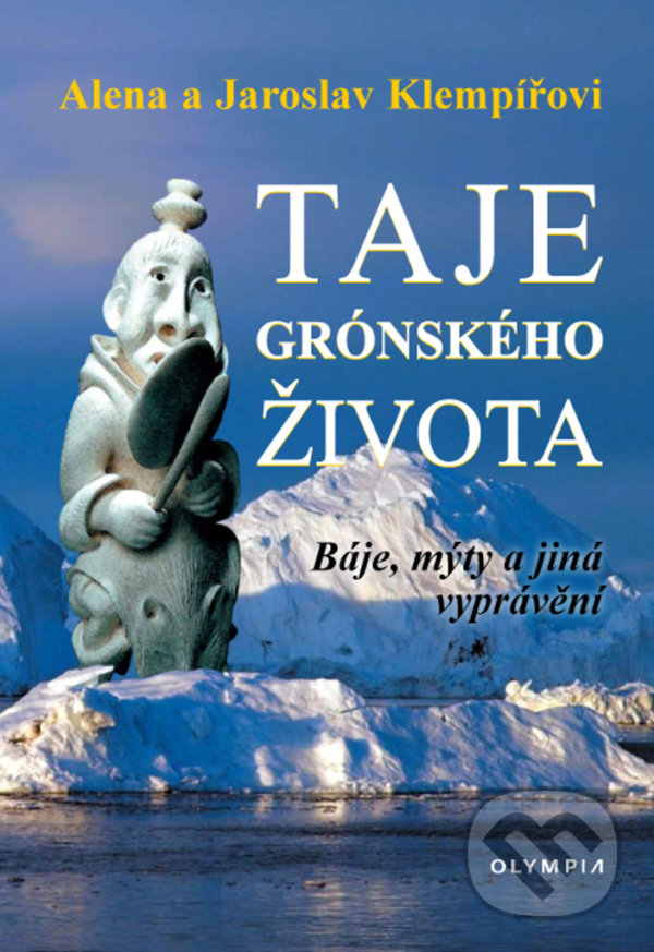 Kniha: Taje grónského života (Alena Klempířová a Jaroslav Klempíř). Olympia, 2021 Kniha: Taje grónského života (Alena Klempířová a Jaroslav Klempíř). Olympia, 2021