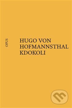 Kniha: Kdokoli (Hugo von Hofmannsthal). Opus, 2020 Kniha: Kdokoli (Hugo von Hofmannsthal). Opus, 2020
