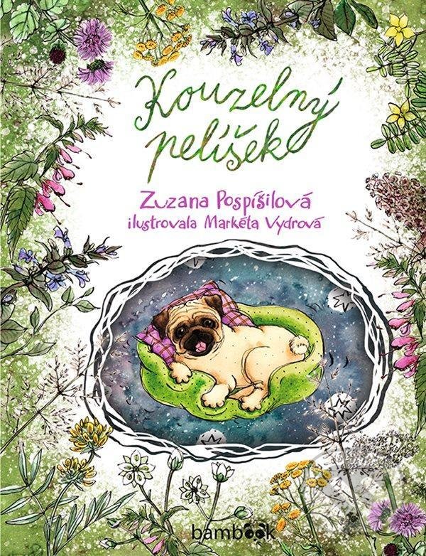 Kniha: Kouzelný pelíšek (Zuzana Pospíšilová). Bambook, 2020 Kniha: Kouzelný pelíšek (Zuzana Pospíšilová). Bambook, 2020