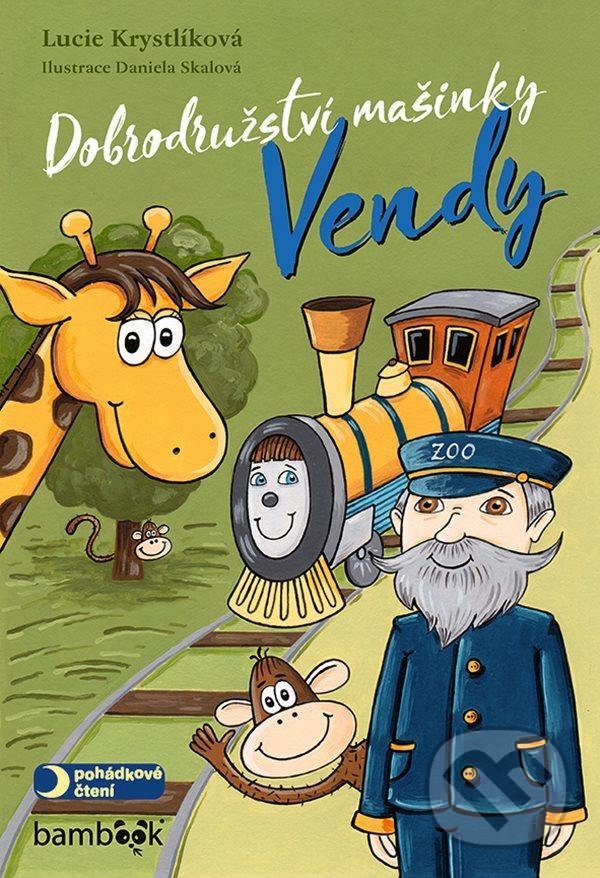 Kniha: Dobrodružství mašinky Vendy (Lucie Krystlíková). Bambook, 2020 Kniha: Dobrodružství mašinky Vendy (Lucie Krystlíková). Bambook, 2020