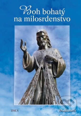 Kniha: Boh bohatý na milosrdenstvo (Zaex). Zaex, 2020 Kniha: Boh bohatý na milosrdenstvo (Zaex). Zaex, 2020
