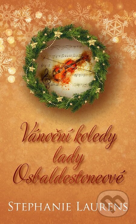 E-kniha: Vánoční koledy lady Osbaldestoneové (Stephanie Laurens). Baronet, 2020 E-kniha: Vánoční koledy lady Osbaldestoneové (Stephanie Laurens). Baronet, 2020