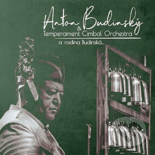 Hudební CD: Anton Budinský & Temperament Cimbal Orchestra a rodina Budinská (Hudobné albumy). Hudobné albumy, 2020 Hudební CD: Anton Budinský & Temperament Cimbal Orchestra a rodina Budinská (Hudobné albumy). Hudobné albumy, 2020