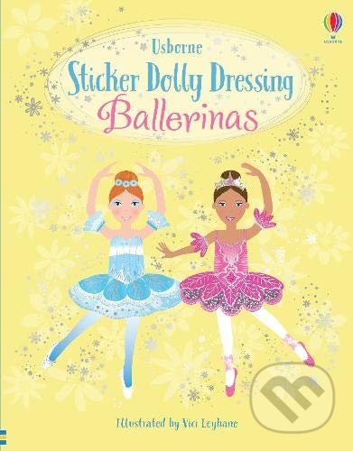 Sticker Dolly Dressing: Ballerinas - Fiona  Watt, Vici Leyhane (ilustrátor), Usborne, 2020