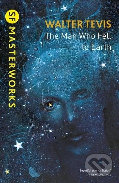 Kniha: The Man Who Fell to Earth (Walter Tevis). Orion, 2016 Kniha: The Man Who Fell to Earth (Walter Tevis). Orion, 2016