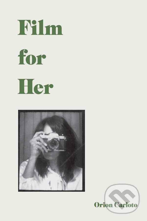 Kniha: Film for Her (Orion Carloto). Andrews McMeel, 2020 Kniha: Film for Her (Orion Carloto). Andrews McMeel, 2020