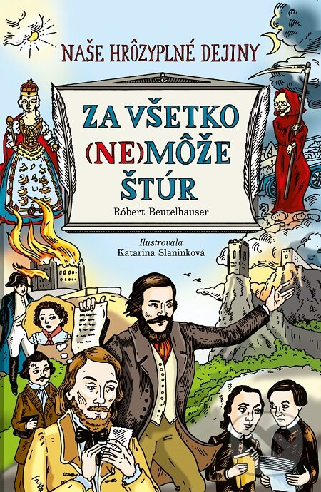 E-kniha: Za všetko (ne)môže Štúr (Róbert Beutelhauser). Slovart, 2018 E-kniha: Za všetko (ne)môže Štúr (Róbert Beutelhauser). Slovart, 2018