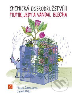 Kniha: Chemická dobrodružství III (Lubomír Dušek). Vydavatelství VŠCHT, 2020 Kniha: Chemická dobrodružství III (Lubomír Dušek). Vydavatelství VŠCHT, 2020