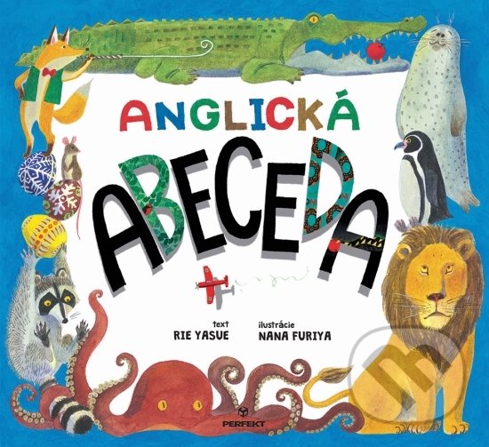 Kniha: Anglická abeceda (Rie Yasue). Perfekt, 2020 Kniha: Anglická abeceda (Rie Yasue). Perfekt, 2020