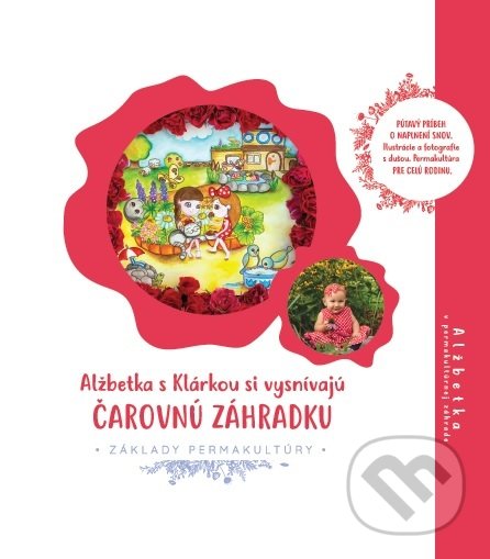 Kniha: Alžbetka s Klárkou si vysnívajú čarovnú záhradku (Zuzana Matúšová Girgošková). Smart plan, 2020 Kniha: Alžbetka s Klárkou si vysnívajú čarovnú záhradku (Zuzana Matúšová Girgošková). Smart plan, 2020
