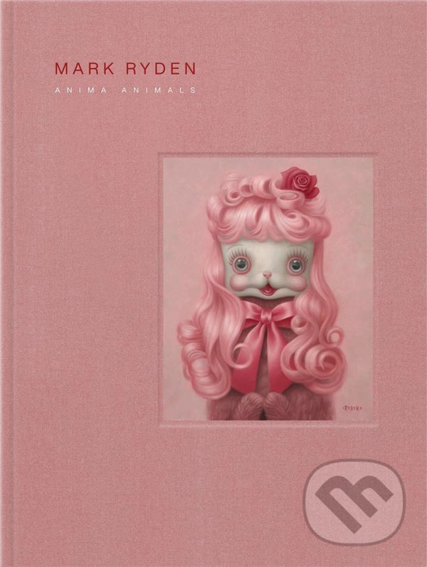 Kniha: Mark Ryden's Anima Animals (Mark Ryden). Cernunnos, 2020 Kniha: Mark Ryden's Anima Animals (Mark Ryden). Cernunnos, 2020