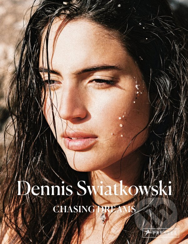 Kniha: Chasing Dream (Dennis Swiatkowski). Prestel, 2018 Kniha: Chasing Dream (Dennis Swiatkowski). Prestel, 2018