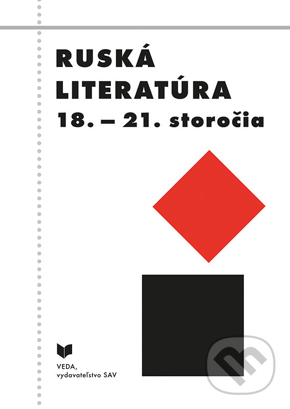 Ruská literatúra 18.- 21.storočia - Anton Eliáš a kolektív autorov, VEDA, 2020