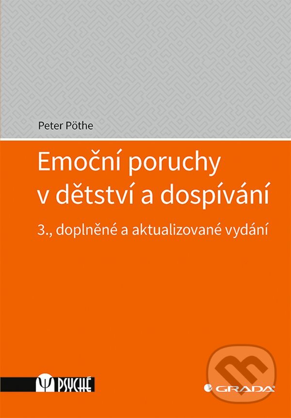 E-kniha: Emoční poruchy v dětství a dospívání (Peter Pöthe). Grada, 2020 E-kniha: Emoční poruchy v dětství a dospívání (Peter Pöthe). Grada, 2020