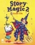 Audiokniha: Story Magic 2 - Audio CD (Katharine Scott a Susan House). MacMillan Audiokniha: Story Magic 2 - Audio CD (Katharine Scott a Susan House). MacMillan