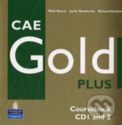 Audiokniha: CAE Gold Plus (Nick Kenny a kolektiv). Pearson, Longman, 2008 Audiokniha: CAE Gold Plus (Nick Kenny a kolektiv). Pearson, Longman, 2008