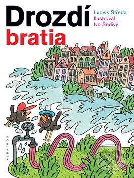 Kniha: Drozdí bratia (Ludvík Středa). Albatros SK, 2010 Kniha: Drozdí bratia (Ludvík Středa). Albatros SK, 2010