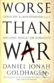 Kniha: Worse than War (Daniel Jonah Goldhagen). Little, Brown, 2010 Kniha: Worse than War (Daniel Jonah Goldhagen). Little, Brown, 2010