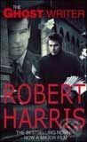 The Ghost Writer - Robert Harris, Arrow Books, 2010