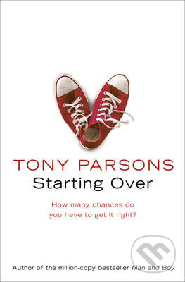 Kniha: Starting Over (Tony Parsons). HarperCollins, 2009 Kniha: Starting Over (Tony Parsons). HarperCollins, 2009