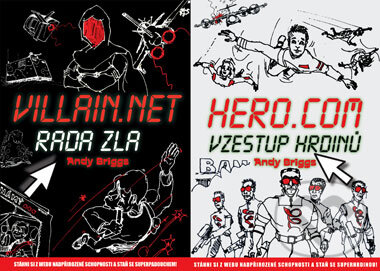 Kniha: Hero.Com - Villain. Net (Andy Briggs). Computer Press, 2009 Kniha: Hero.Com - Villain. Net (Andy Briggs). Computer Press, 2009