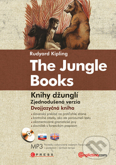 Kniha: The Jungle Books/Knihy džunglí + MP3 (Rudyard Kipling). Computer Press, 2009 Kniha: The Jungle Books/Knihy džunglí + MP3 (Rudyard Kipling). Computer Press, 2009