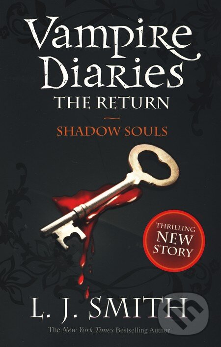 Kniha: The Vampire Diaries: The Return - Shadow Souls (L.J. Smith). Hodder Children's Books, 2010 Kniha: The Vampire Diaries: The Return - Shadow Souls (L.J. Smith). Hodder Children's Books, 2010